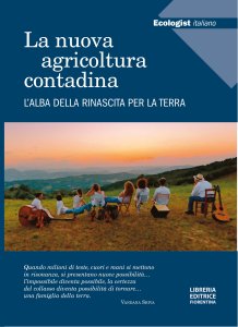 La nuova agricoltura contadina. L’alba della rinascita per la terra, vince il Premio Acqui Ambiente 2024