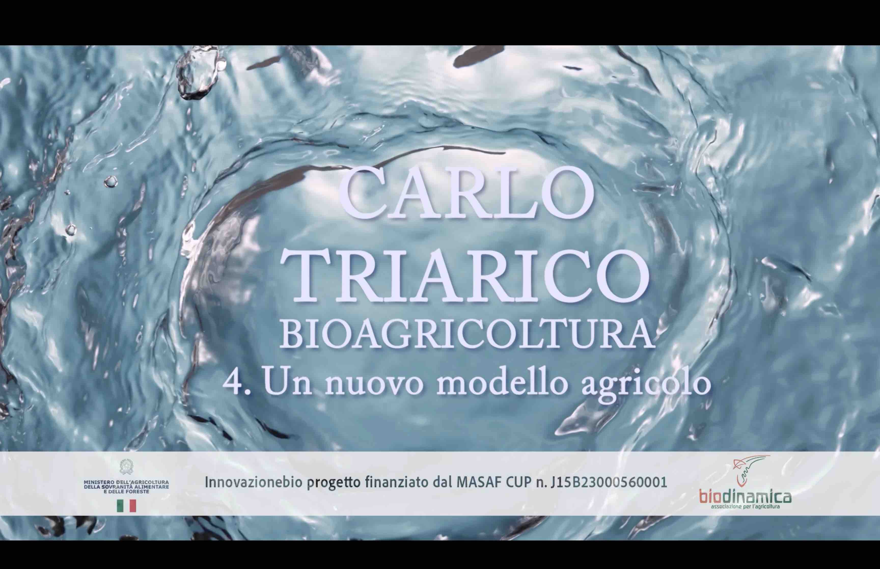 Videoguida sull’agricoltura biologica con Carlo Triarico: 4- Un nuovo modello agricolo