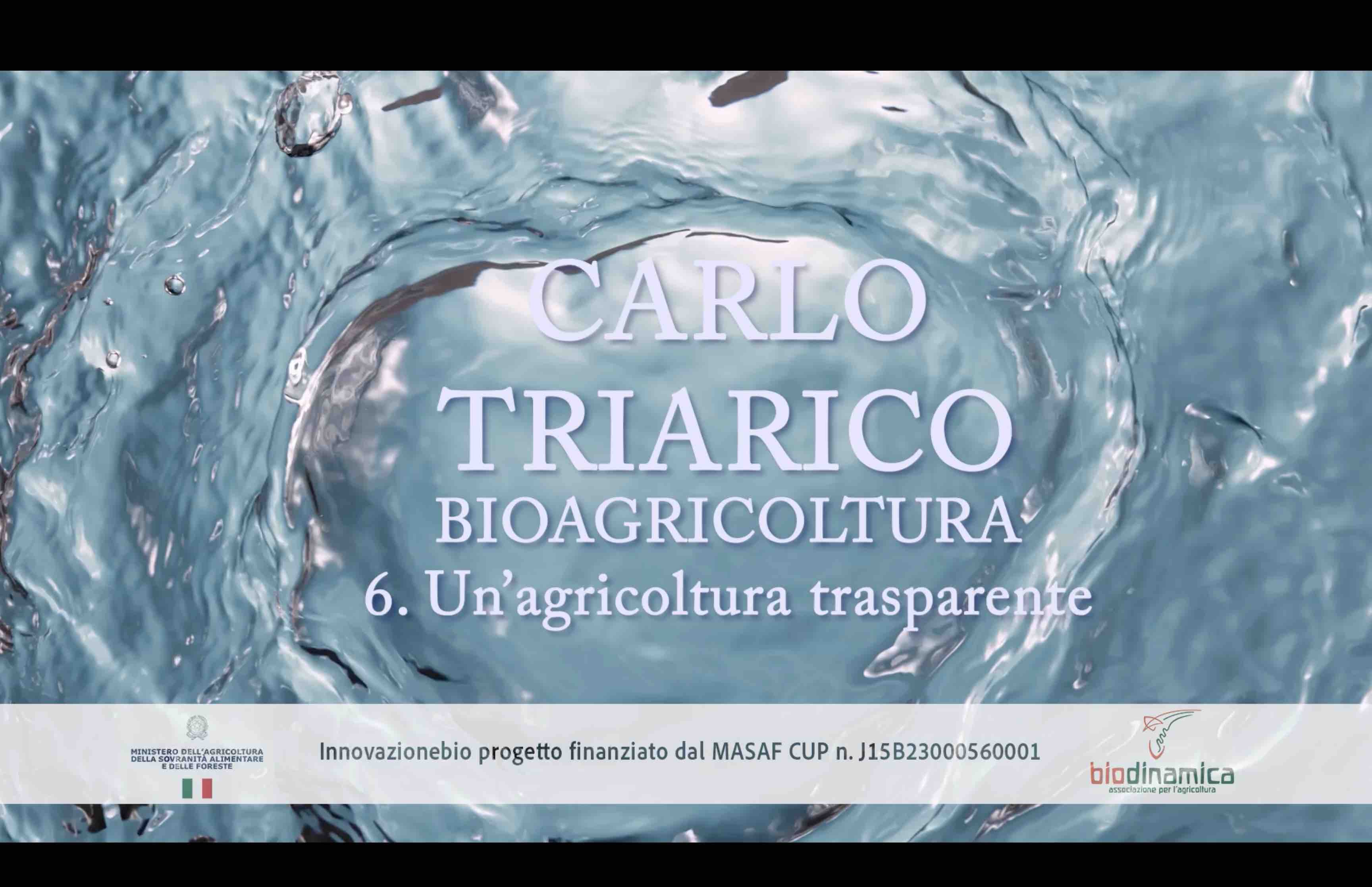 Videoguida all’agricoltura biologica con Carlo Triarico: 6- Un’agricoltura trasparente